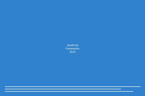 Modern JavaScript Frameworks